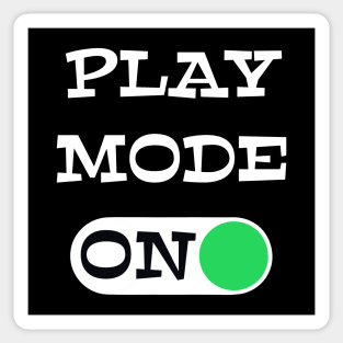 Play Mode ON - funny coaching quotes Sticker